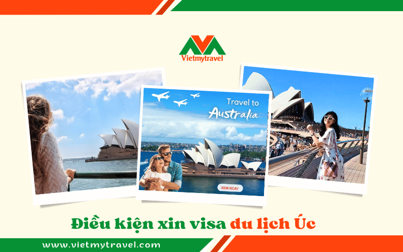 Điều kiện xin visa du lịch Úc mới nhất
