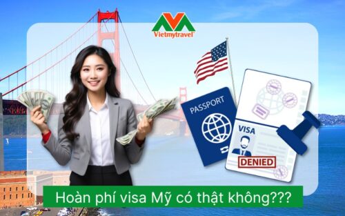 Hoàn phí visa Mỹ có thật không - Vietmytravel