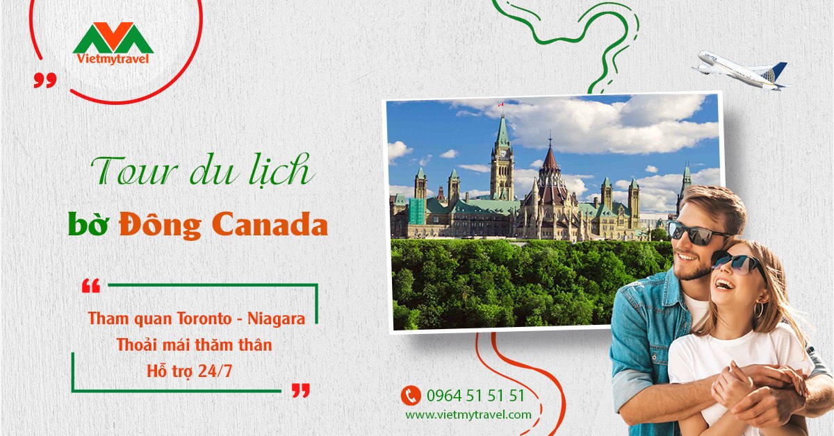 Tour bờ Đông Canada 2026 chi tiết - Vietmytravel