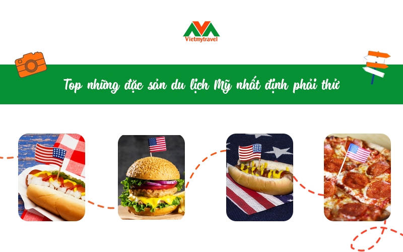 Top 12 đặc sản nổi tiếng du lịch Mỹ bạn không nên bỏ lỡ - Vietmytravel