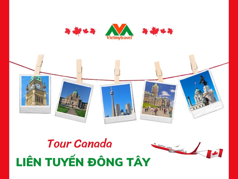 tour-du-lich-canada-lien-tuyen-dong-tay-vietmytravel