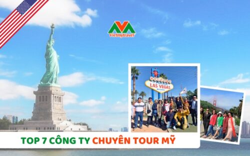 Top 7 công ty chuyên tour Mỹ uy tín hàng đầu Việt Nam hiện nay