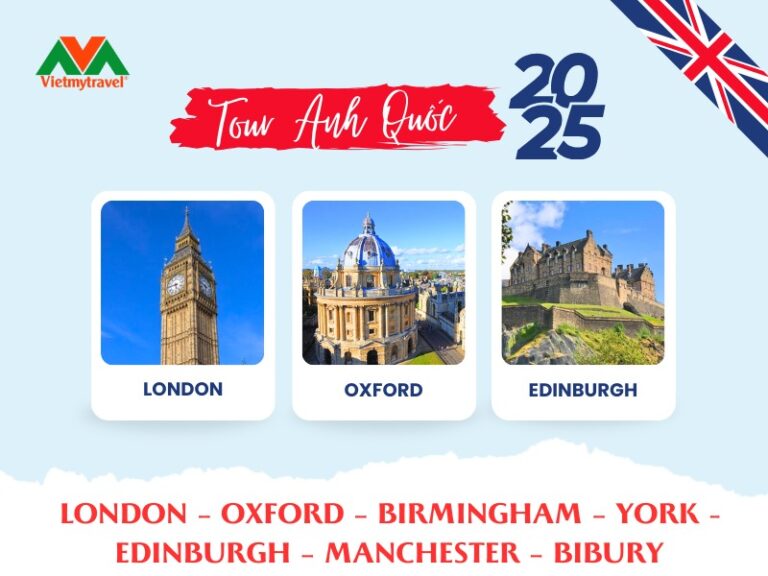 Tour du lịch Anh - Scotland trọn gói mới nhất 2025 - Vietmytravel