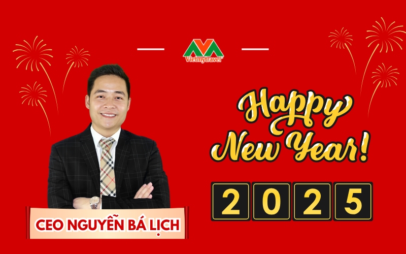 CEO Du lịch Việt Mỹ (Vietmytravel) ông Nguyễn Bá Lịch gửi lời chúc mừng năm mới 2025