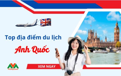 Địa điểm du lịch nổi tiếng ở Anh Quốc hấp dẫn du khách quên lối về