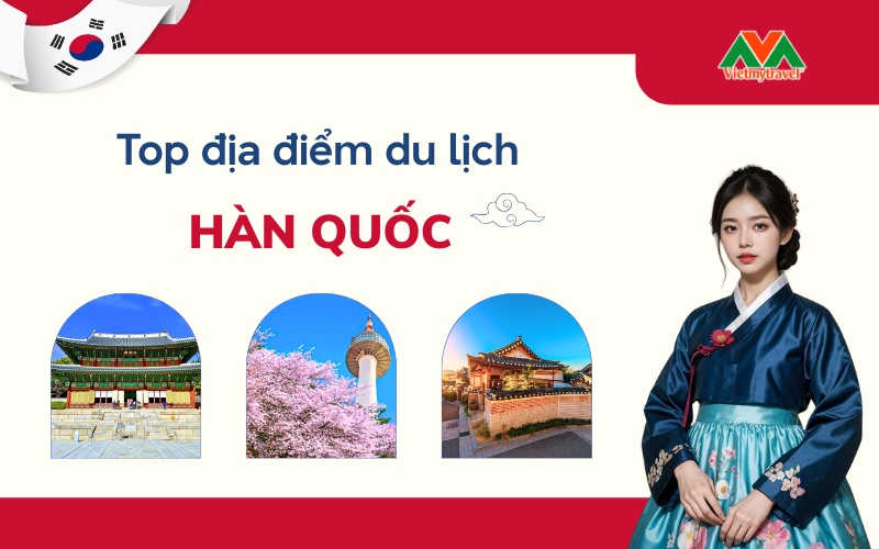 dia-diem-du-lich-han-quoc-noi-tieng-vietmytravel