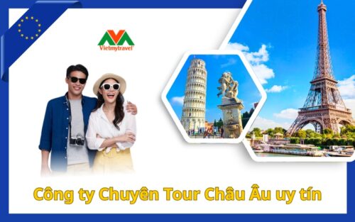 cong-ty-chuyen-tour-chau-au-uy-tin-tai-viet-nam-vietmytravel