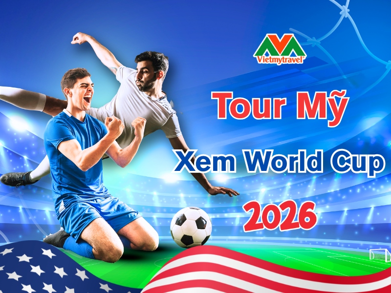 tour-my-xem-world-cup-2026-vietmytravel