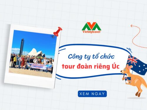cong-ty-to-chuc-tour-doan-rieng-uc-uy-tin-hang-dau